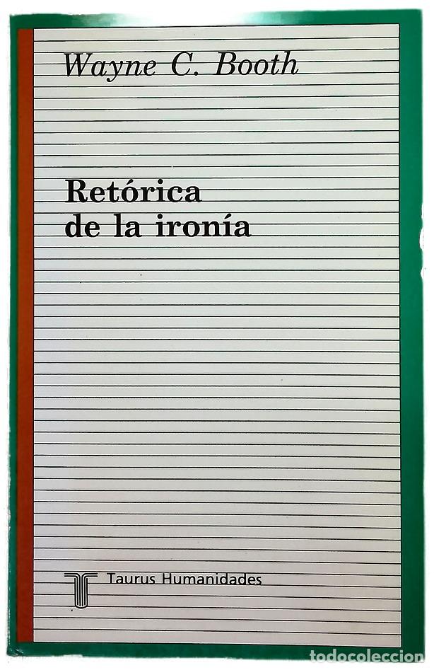 Libros: Ret&oacute;rica de la iron&iacute;a - Booth, Wayne C