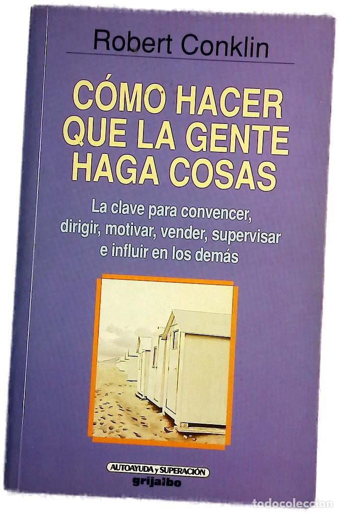 Libros: C&oacute;mo hacer que la gente haga cosas