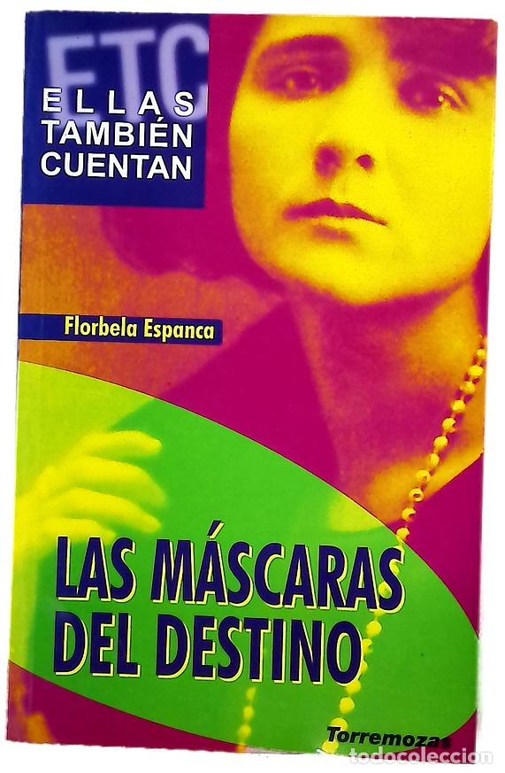 B&uuml;cher: Las m&aacute;scaras del destino - Espanca, Florbela; Portela Carreiro, Mar&iacute;a Tecla