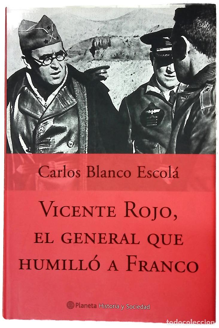 B&uuml;cher: Vicente Rojo, el general que humill&oacute; a Franco