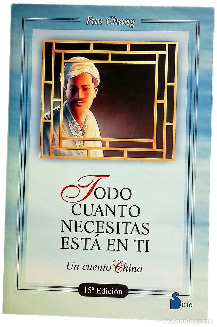 Libros: Todo cuanto necesitas est&aacute; en ti : un cuento chino