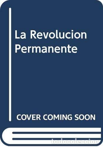 Livres: La Revolucion Permanente - Leon Trotsky - Leon Trotsky