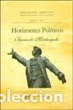 Livres: HORIZONTES POLITICOS - BERNARDO MONTEAGUDO - BERNARDO MONTEAGUDO