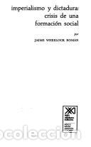 Libros: Imperialismo y dictadura: Crisis de una formaci&oacute;n social (So - Jaime Wheelock