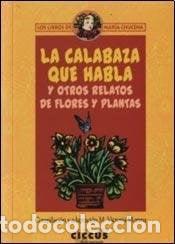 Libros: La calabaza que habla y otros relatos de flores y plantas - - VICTORIA MORANA