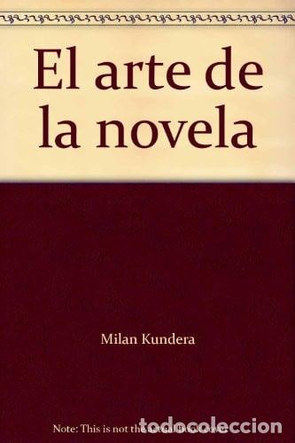 books: El arte de la novela - Milan Kundera - Milan Kundera