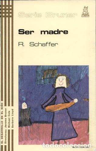 B&uuml;cher: Ser madre - H. Rudolph Schaffer - H. Rudolph Schaffer