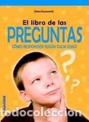 Libros: El libro de las preguntas c&oacute;mo responder a inquietudes de ni - Marisa Russomando
