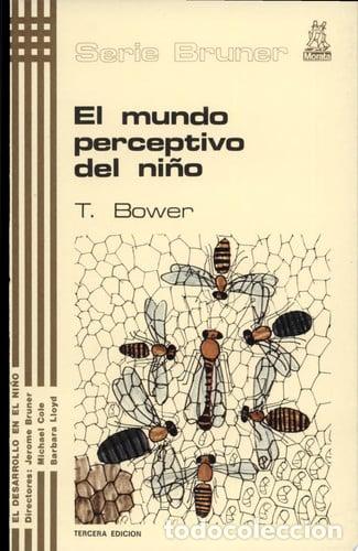 Libros: El mundo perceptivo del ni&ntilde;o - Tom Bower - Tom Bower