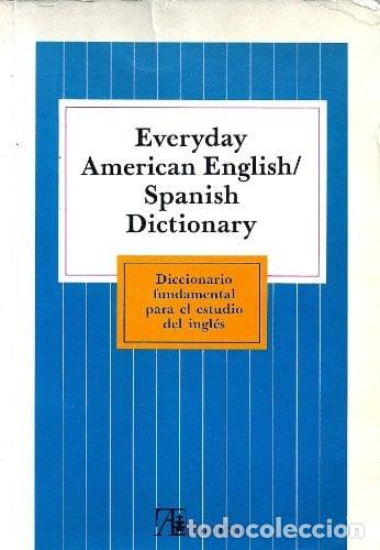 Libros: Everyday American English-Spanish dictionary : [diccionario - Richard A. Spears, Betty Kirkpatrick,