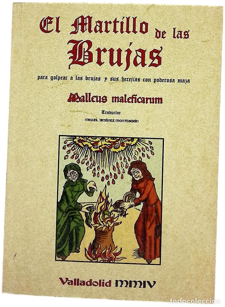 Libros: El martillo de las brujas para golpear a las brujas y sus herej&iacute;as con poderosa maza Malleus male...