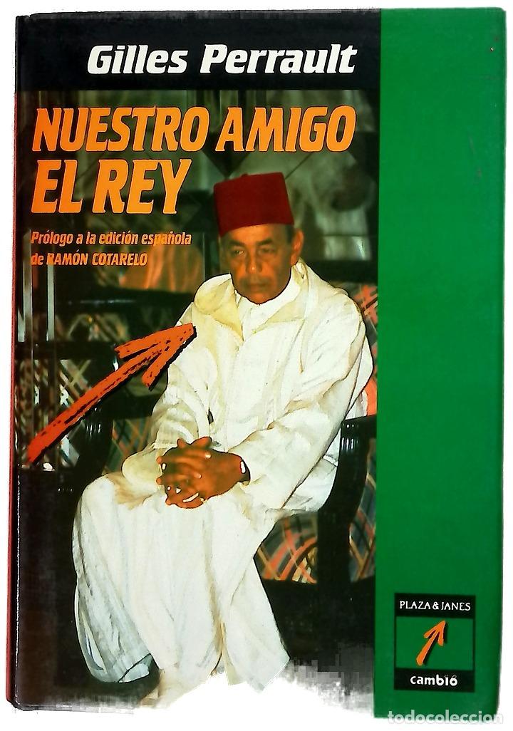 Libros: Nuestro amigo el rey - Perrault, Gilles; Cotarelo, Ram&oacute;n; Santos Fontenla, Fernando