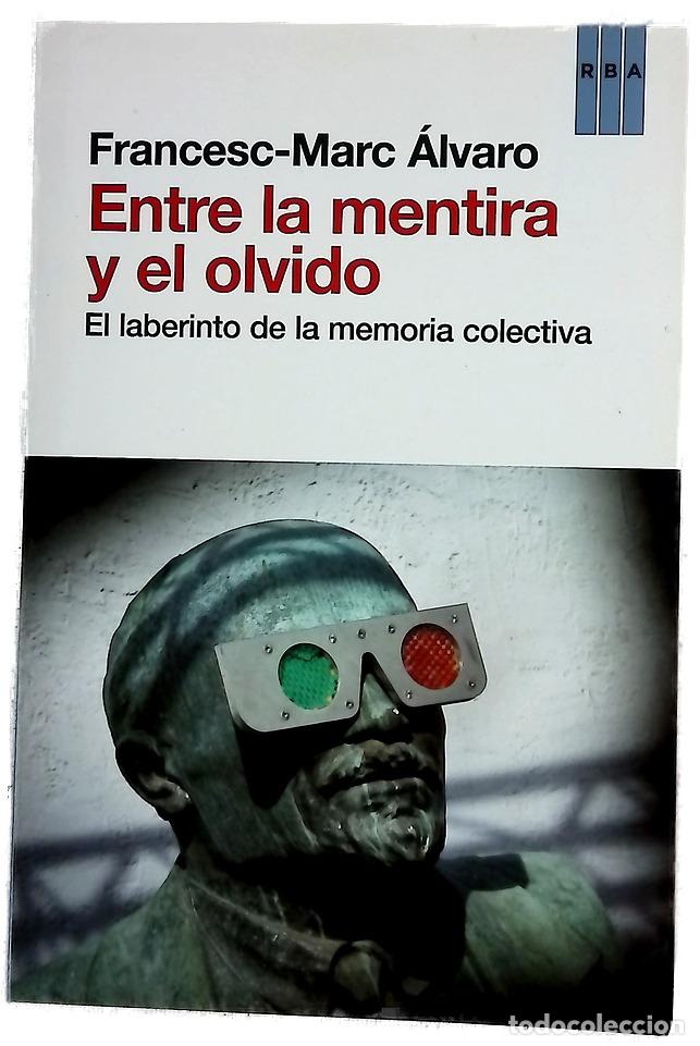 Libros: Entre la mentira y el olvido : el laberinto de la memoria colectiva