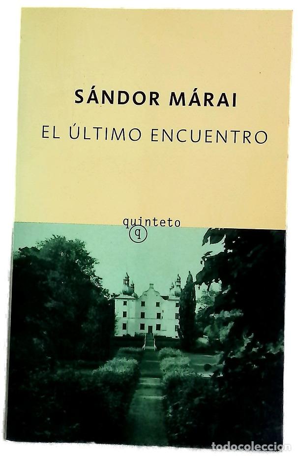 Libros: El &uacute;ltimo encuentro - M&aacute;rai, S&aacute;ndor