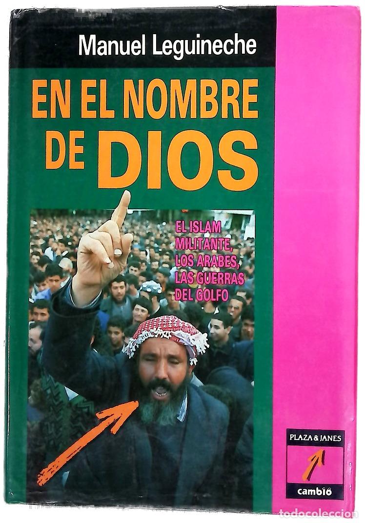 Libros: En el nombre de Dios el Islam militante, los &aacute;rabes, las guerras del Golfo