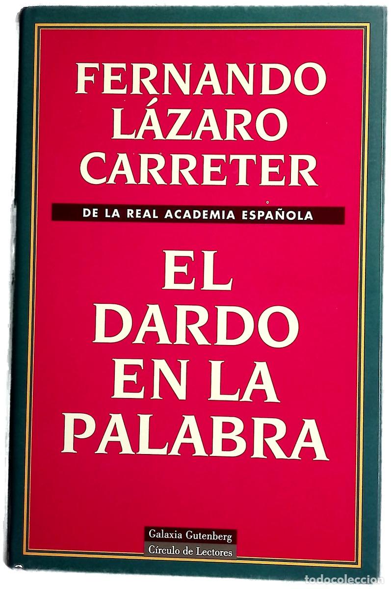 Libros: El dardo en la palabra - L&aacute;zaro Carreter, Fernando