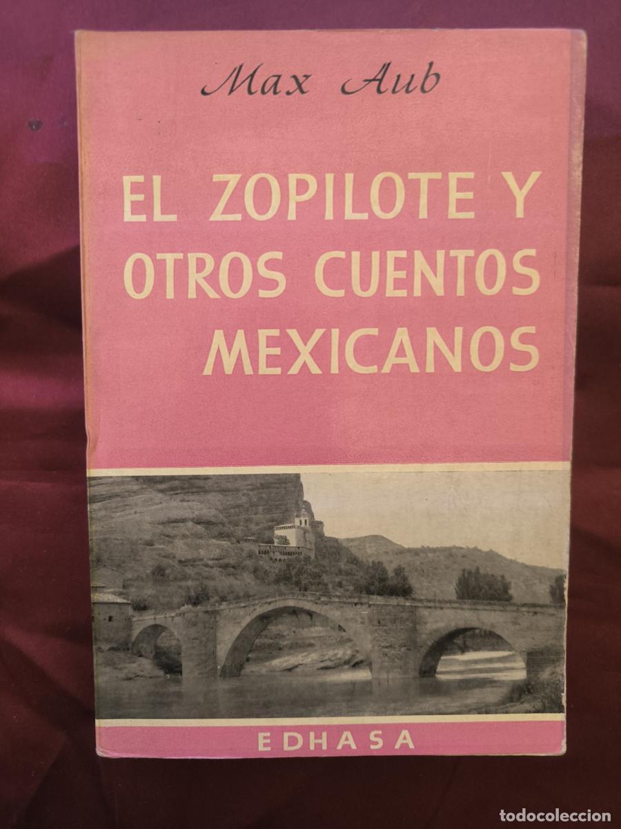 Libros: El Zopilote y otros cuentos mexicanos. - Max Aub