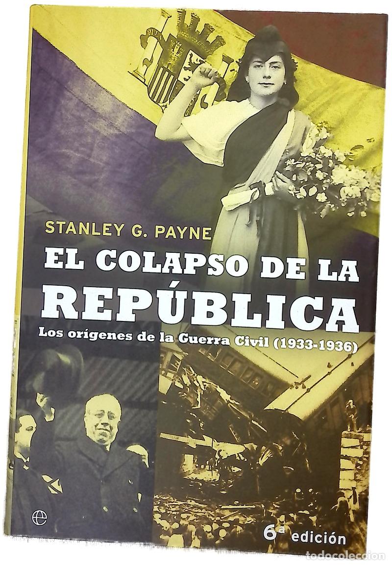 Libros: El colapso de la Rep&uacute;blica los or&iacute;genes de la Guerra Civil (1933-1936)