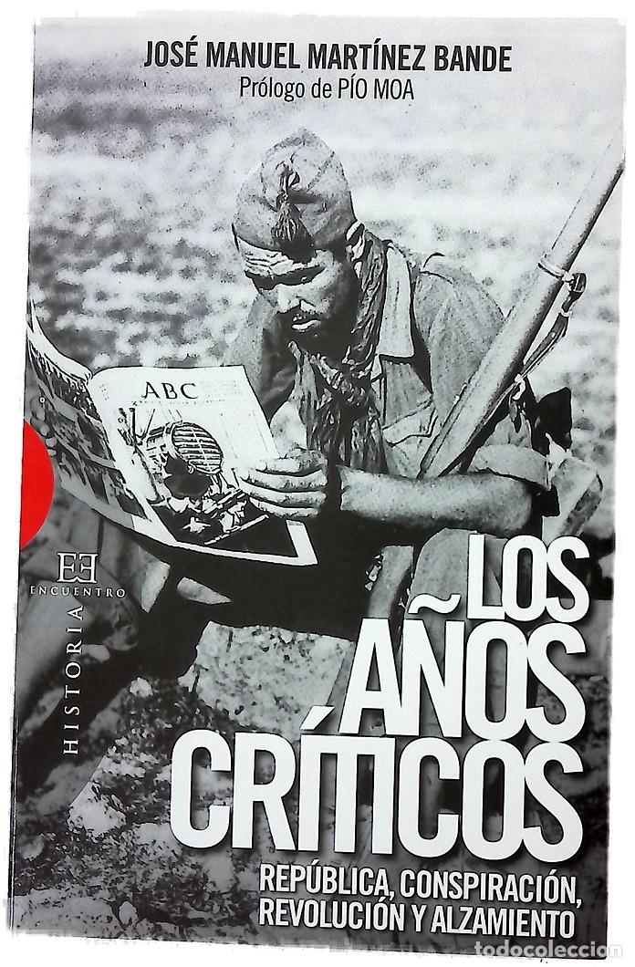 Libros: Los a&ntilde;os cr&iacute;ticos Rep&uacute;blica, conspiraci&oacute;n, revoluci&oacute;n y alzamiento