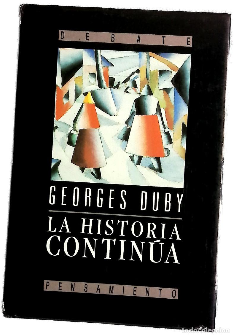 Libros: La historia contin&uacute;a - Duby, Georges