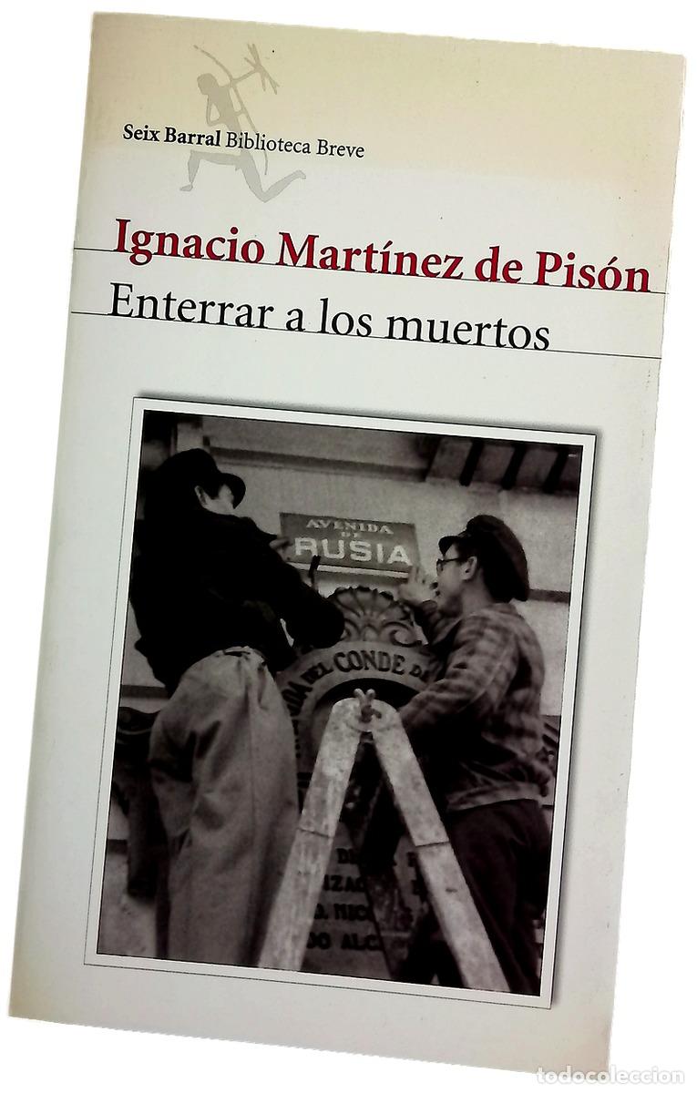 Libros: Enterrar a los muertos - Mart&iacute;nez de Pis&oacute;n, Ignacio