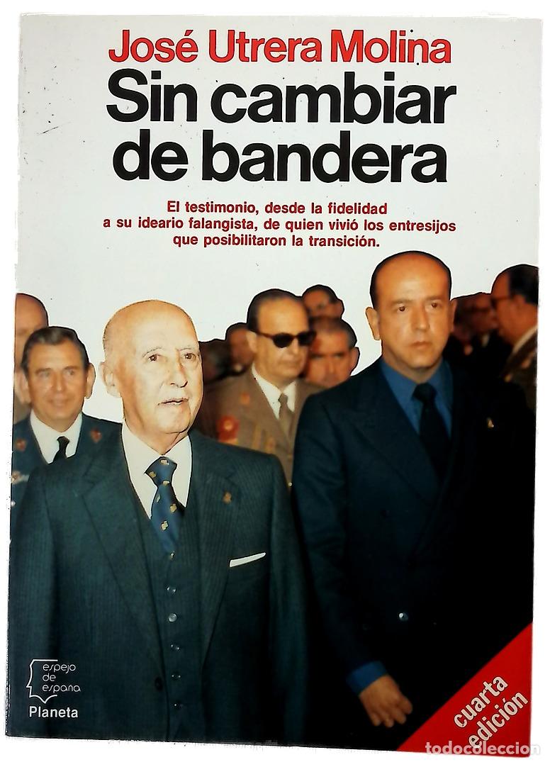 Libros: Sin cambiar de bandera - Utrera Molina, Jos&eacute;