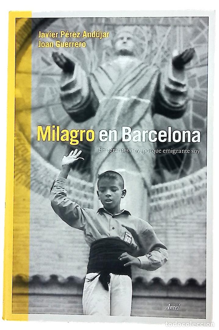 Libros: Milagro en Barcelona : emigrantes hoy, porque emigrante soy