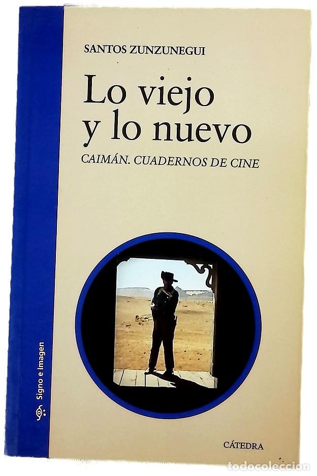 Libros: Lo viejo y lo nuevo : Caim&aacute;n, cuadernos de cine (2007-2012)