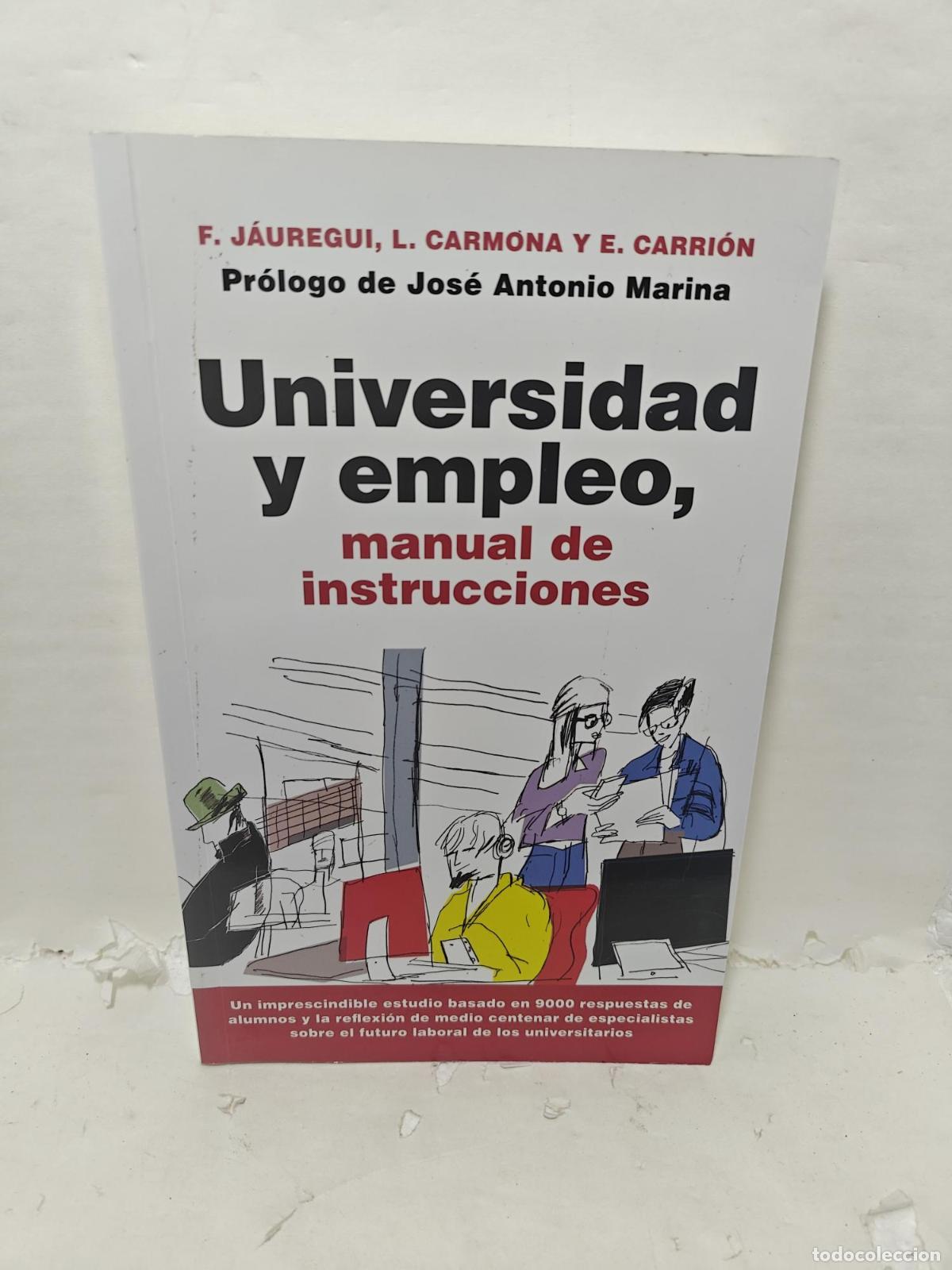 Libros: UNIVERSIDAD Y EMPLEO, manual de instrucciones - J&Aacute;UREGUI FERNANDO; LOURDES CARMONA; ESTHER CARRI&Oacute;N