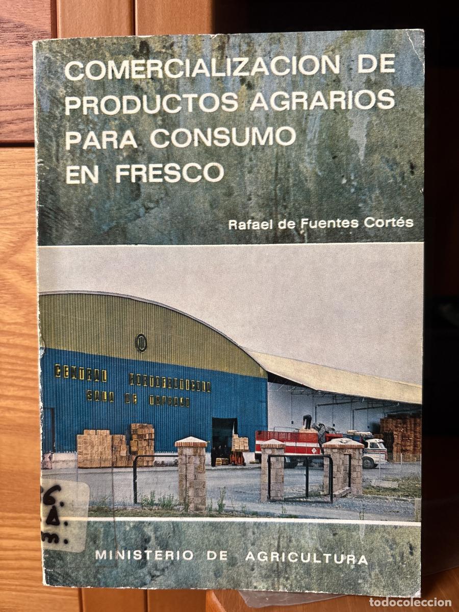 books: COMERCIALIZACION DE PRODUCTOS AGRARIOS PARA CONSUMO FRESCO - RAFAEL DE FUENTES CORTES TDK397