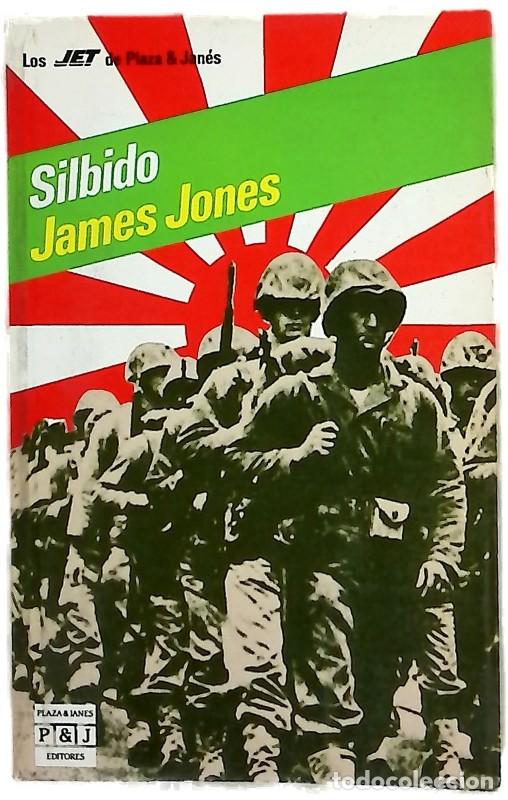 Livres: Silbido - Jones, James - Plaza & Jan&eacute;s Editores - Los Jet, 82