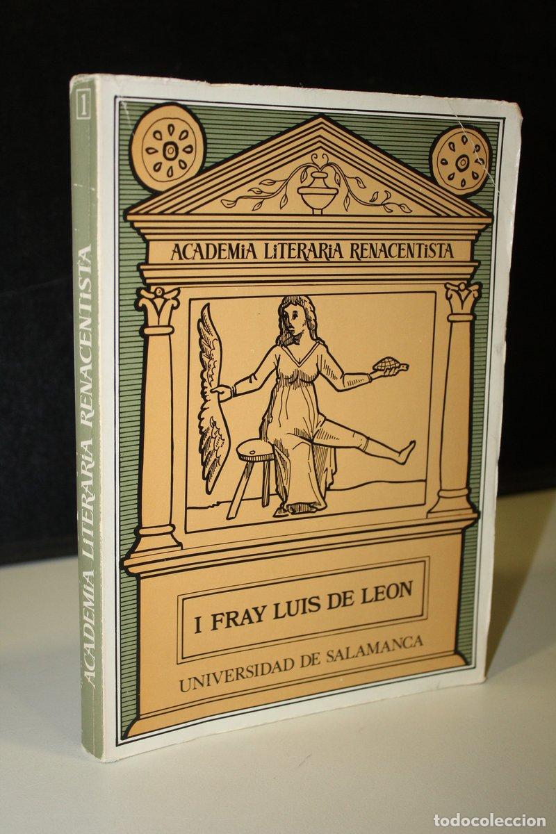 Livres: I Fray Luis de Le&oacute;n.- Academia Literaria Renacentista - Garc&iacute;a De La Concha, V&iacute;ctor (edici&oacute;n Dirigid