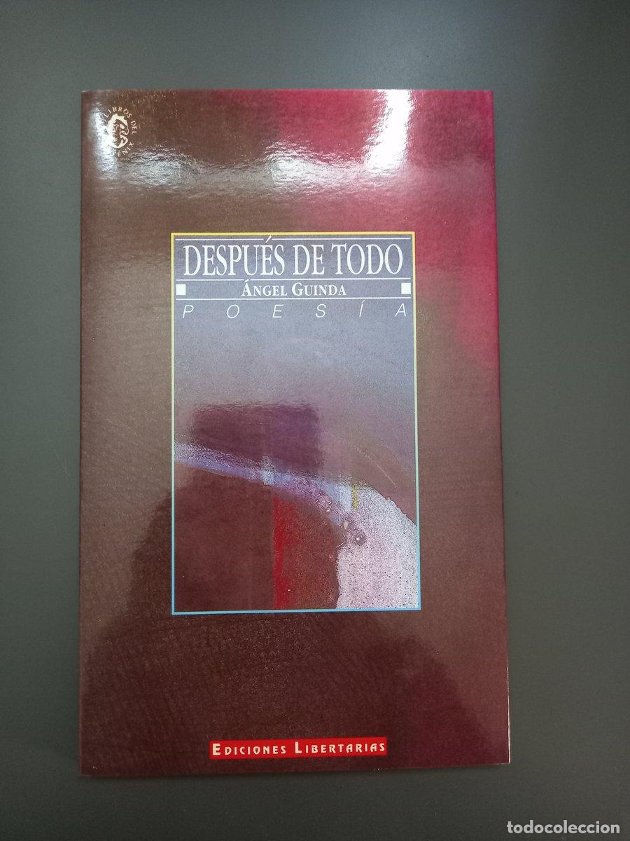Livres: (Dedicado por el autor) Despu&eacute;s de todo - Guinda, &aacute;ngel.