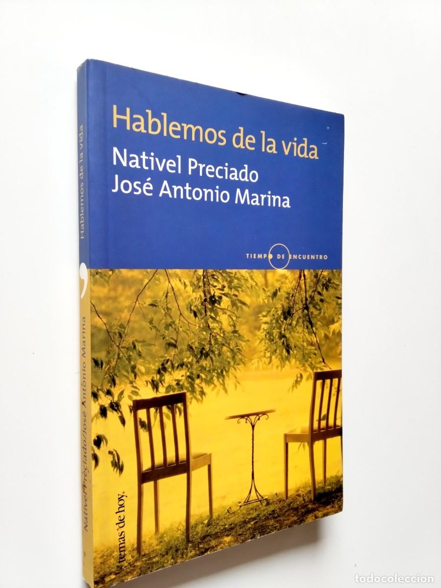 Libros: Nativel Preciado - Jos&eacute; Antonio Marina - Hablemos de la vida - Foto 1