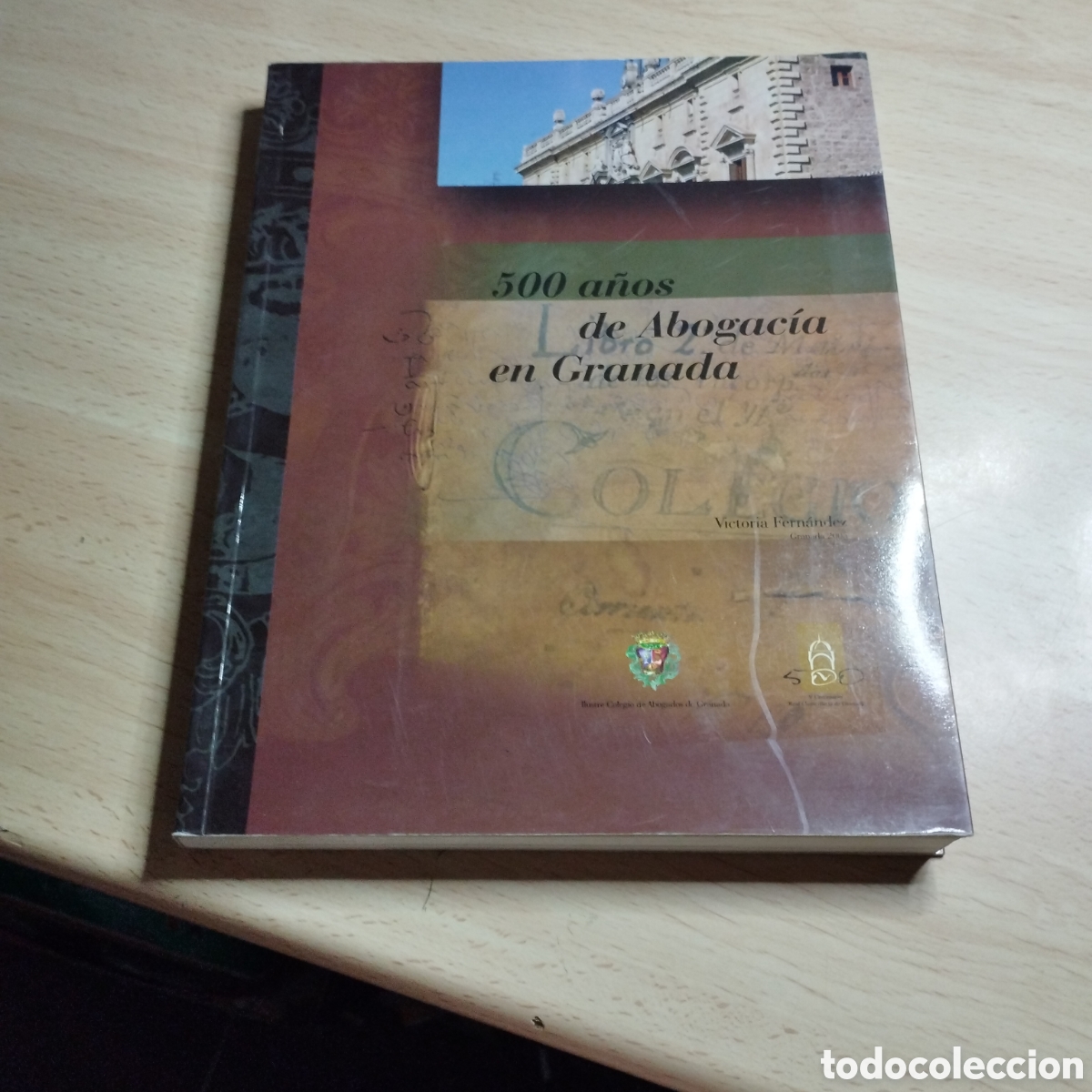 Libros: 500 a&ntilde;os de abogac&iacute;a en Granada. Victoria Fern&aacute;ndez. 2005. Ilustre colegio de abogados Granada.