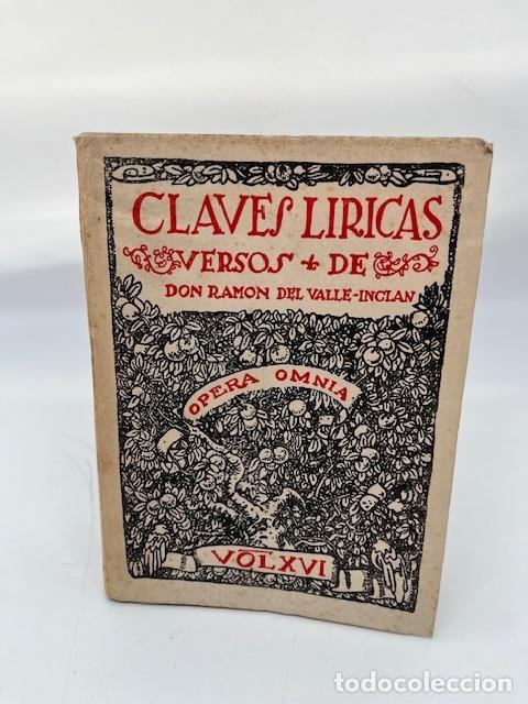 Livres: VALLE-INCL&Aacute;N, Ram&oacute;n del. - Claves l&iacute;ricas. Versos de Don Ram&oacute;n del Valle-Incl&aacute;n.