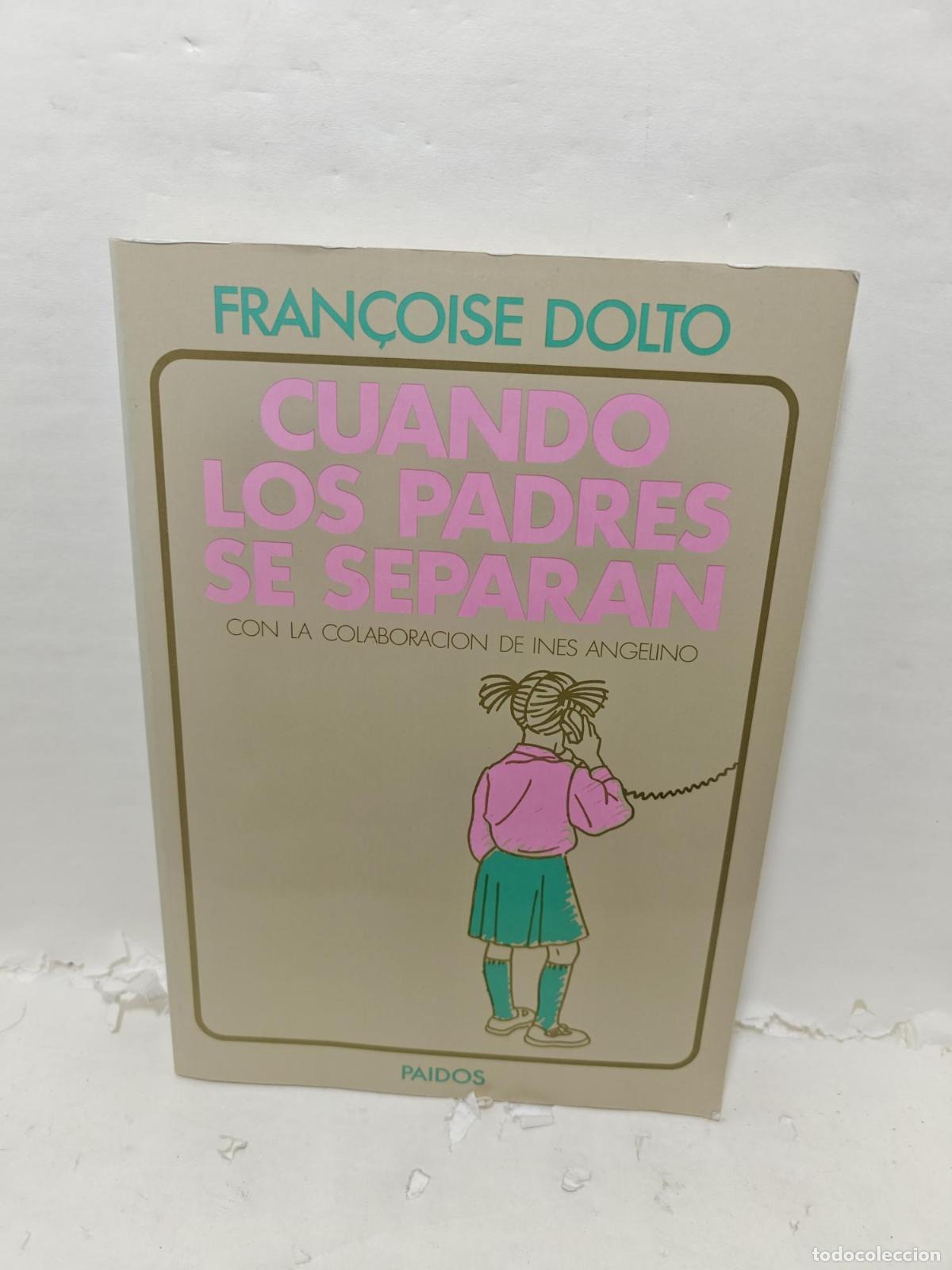 Livres: CUANDO LOS PADRES SE SEPARAN - Fran&ccedil;oise Dolto