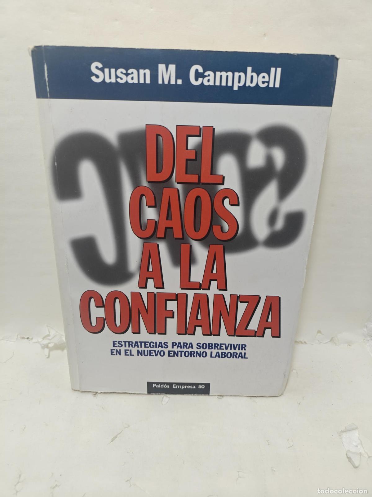 Livros em segunda m&atilde;o: DEL CAOS A LA CONFIANZA. Estrategias para sobrevivir en el nuevo entorno laboral - SUSAN M. CAMPBELL
