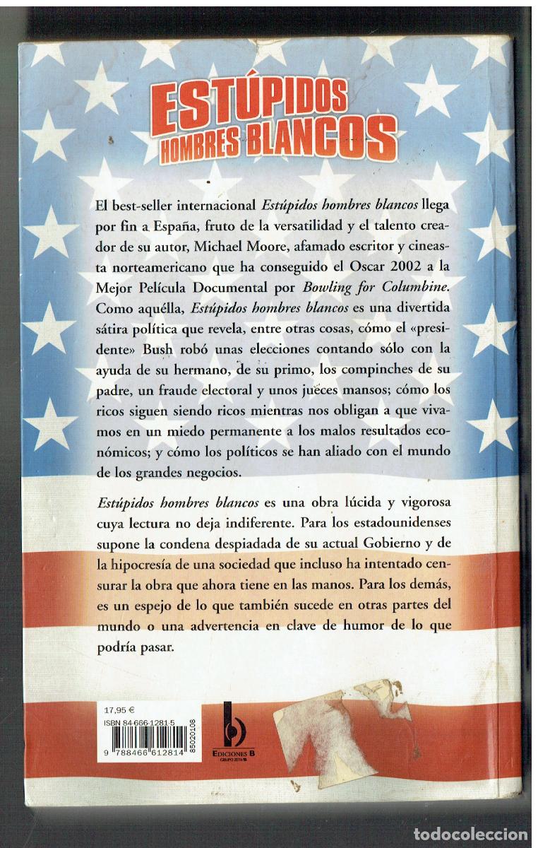 Libros: EST&Uacute;PIDOS HOMBRES BLANCOS. MICHAEL MOORE. EDICIONES B., 2003. (ST/PR4) - Foto 2