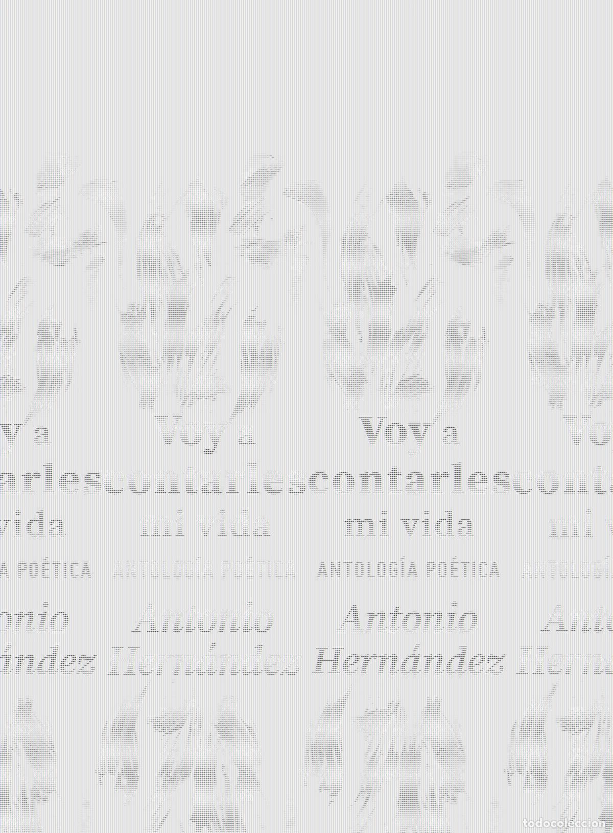 B&uuml;cher: HERN&Aacute;NDEZ, Antonio. - Voy a contarles mi vida. Antolog&iacute;a po&eacute;tica.