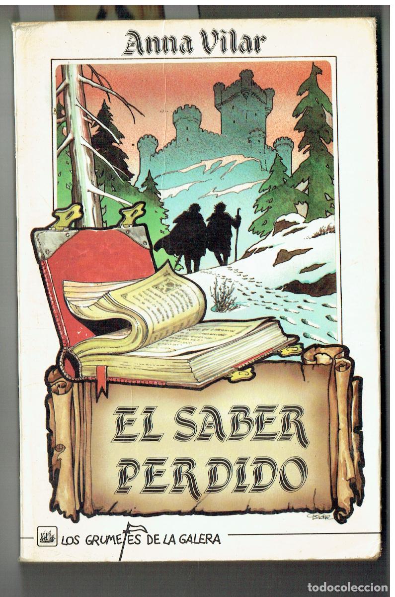 Libros: EL SABER PERDIDO. ANNA VILAR. LOS GRUMETES DE LA GALERA, 1983. (ST/PR4)