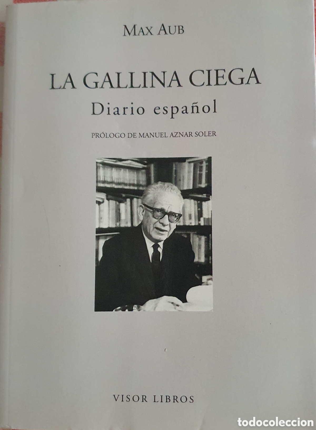 Libros: Max Aub La gallina ciega Diario espa&ntilde;ol