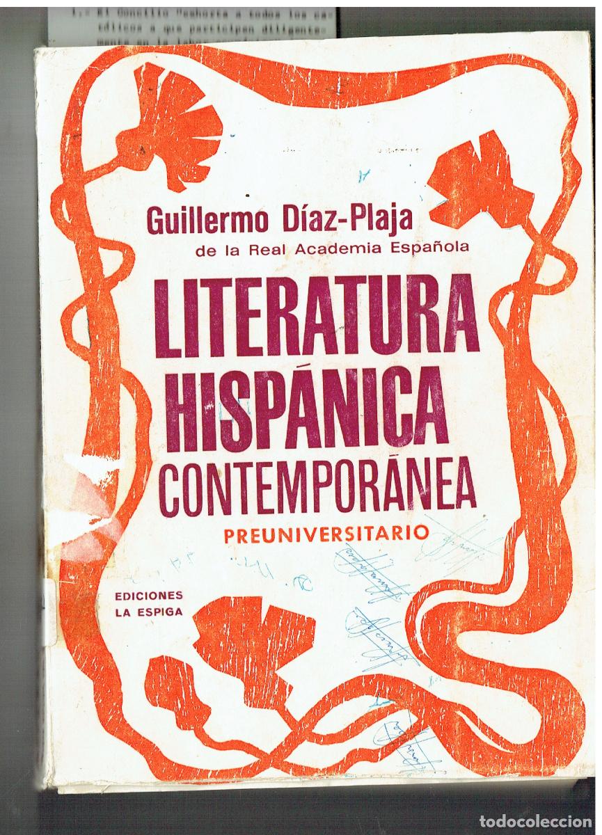 Libros: GUILLERMO D&Iacute;AZ-PLAJA. LITERATURA HISP&Aacute;NICA COONTEMPOR&Aacute;NEA. PREUNIVERITARIO. LA ESPIGA, 1968 (ST/PR4)