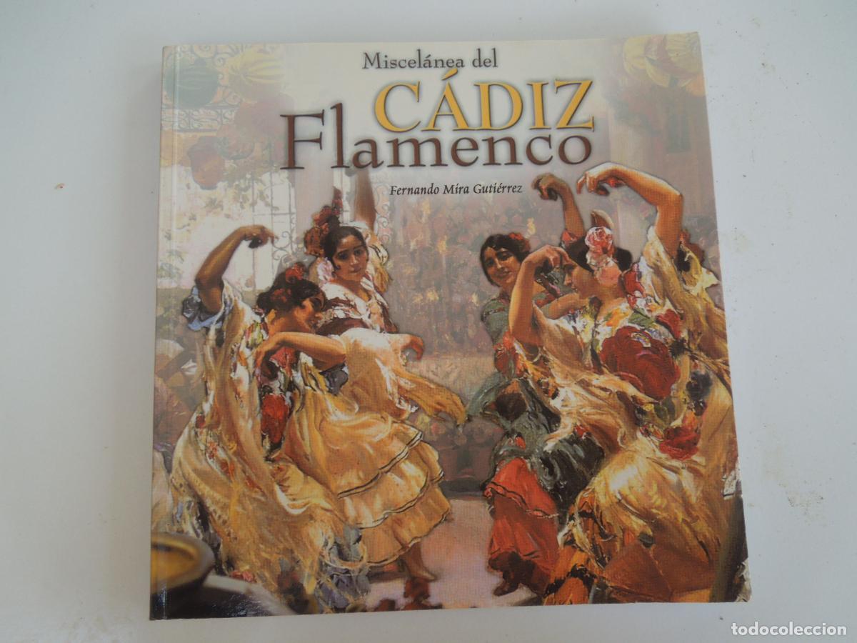 Libros: MISCEL&Aacute;NEA DEL C&Aacute;DIZ FLAMENCO - FERNANDO MIRA GUTIERREZ - 2000 - VER INDICE