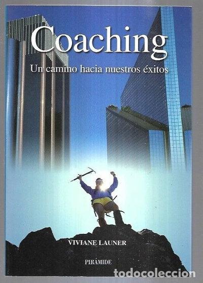 Libros: Coaching: Un camino hacia nuestros &eacute;xitos- 9788436821062