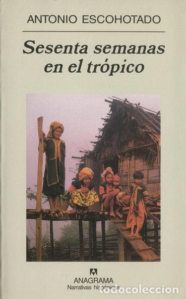 Libri di seconda mano: Sesenta semanas en el tr&oacute;pico- 9788433968494