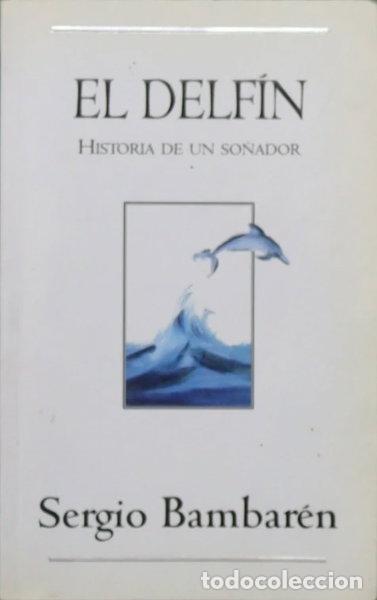 Livros em segunda m&atilde;o: El Delf&iacute;n: Historia de un So&ntilde;ador- 9788440695703