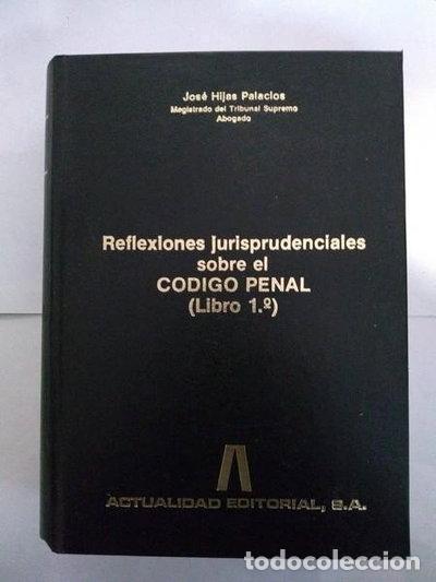 books: Reflexiones jurisprudenciales sobre el c&oacute;digo penal (Libro I)- 9788486829131