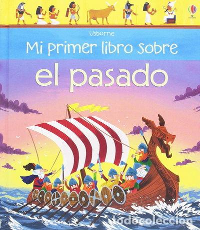 B&uuml;cher: Mi primer libro sobre el pasado- 9781474951692