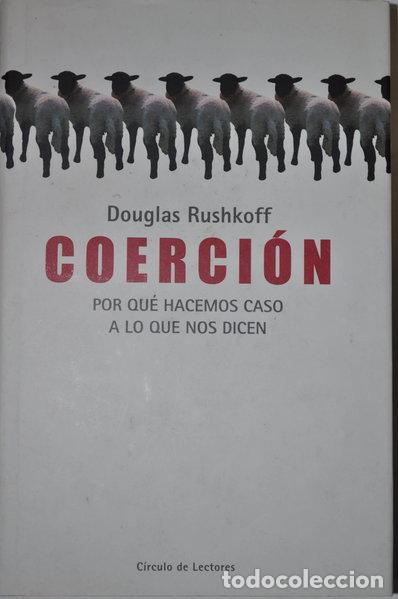 B&uuml;cher: Coerci&oacute;n: por qu&eacute; hacemos caso a lo que nos dicen- 9788422692614
